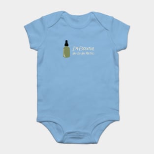 I'm Essential and So Are My Oils Baby Bodysuit